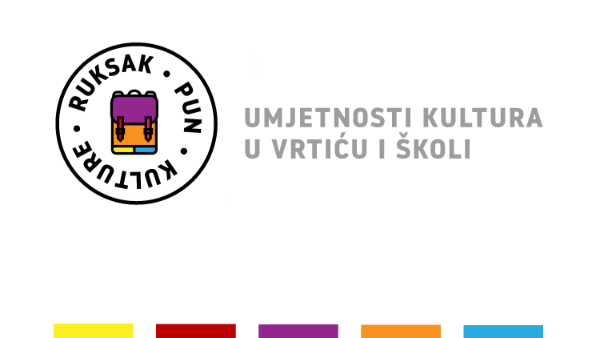 Poziv za predlaganje umjetničkih programa i/ili umjetničko-edukativnih radionica za Ruksak (pun) kulture - umjetnost i kultura u vrtiću i školi